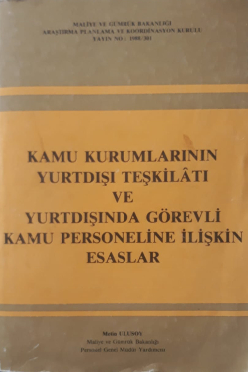 Kamu Kurumlarının Yurdışı Teşkilatı ve Yurtdışında Görevli Kamu Personeline İlişkin Esaslar